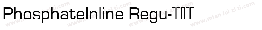 PhosphateInline Regu字体转换